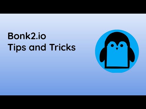 Bonk2.io Tips and Tricks