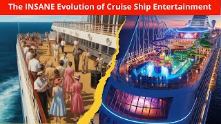The Wildest Cruise Ship Entertainment (And How It Evolved)