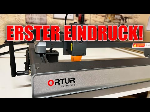 Ortur Laser Master 3 - mein erster Eindruck