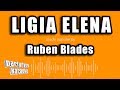 Ruben Blades - Ligia Elena (Versión Karaoke)