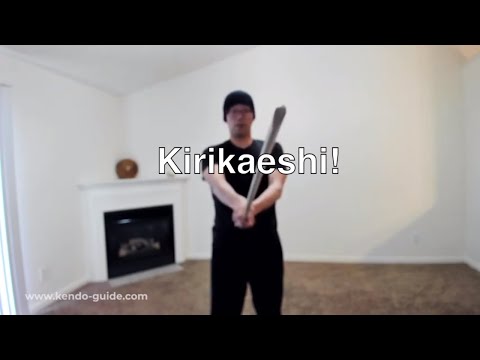 The King of The Kendo Basics- Kirikaeshi