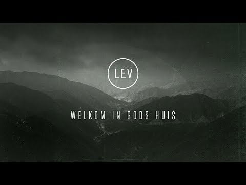 Welkom In Gods Huis - LEV
