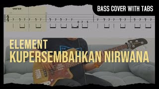 Download lagu Element - Kupersembahkan Nirwana (Bass Cover with Tabs) // Play Along Tabs mp3