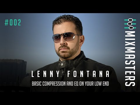 Lenny Fontana - Basic compression and EQ on your low end (MOTU & plug-ins for any DAW)