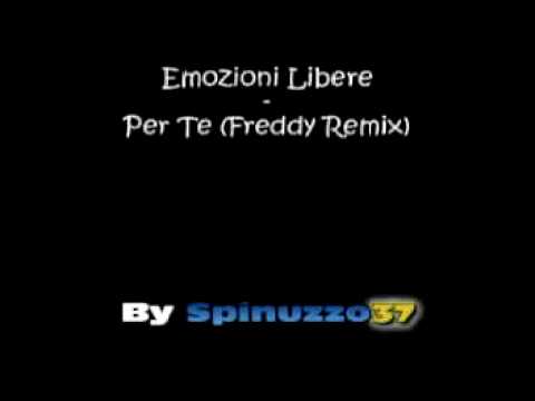 Emozioni Libere - Per Te (Freddy Remix)