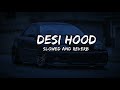 Desi Hood Slowed Reverb Krish Rao L STAR LORD 350