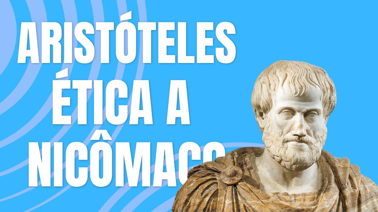 Aristóteles: Ética a Nicômaco