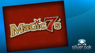 Watch Magic 7's Video from Silver Oak Casino
