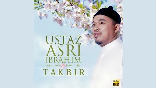 Download lagu TAKBIR - Ustaz Asri Ibrahim & Rabbani mp3 Download lagu TAKBIR - Ustaz Asri Ibrahim & Rabbani mp3