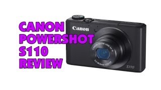 Canon Powershot S110 Review