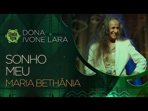 Sonho Meu  - Maria Bethânia (Sambabook Dona Ivone Lara)