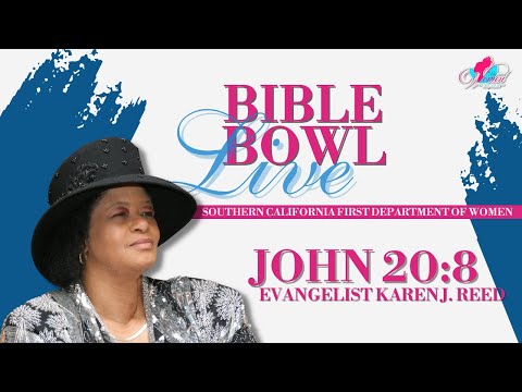EVANGELIST KAREN REED | JOHN 20:8 | BIBLE BOWL LIVE