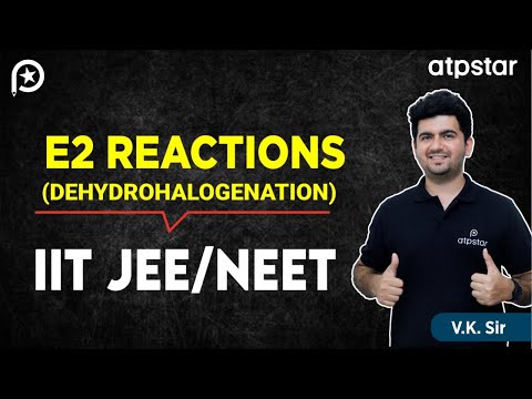 E2 mechanism organic chemistry |  Dehydrohalogenation of alkyl halides | ATP STAR | Vineet khatri