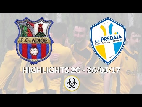 HIGHLIGHTS 2C - 19/03/2017: FC Adige - ASD Predaia C.R. D'Anaunia 0-4