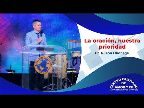 La oración, nuestra prioridad | Pr. Nilson Obonaga
