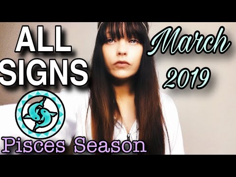 TUTTI I SEGNI! Stagione dei Pesci e Oroscopo di Marzo 2019: Energia e Oroscopi🔮