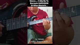 Download lagu Woow !! Alip Ba Ta Juli 97 Harmonik di Gitar Listrik lur... !! mp3