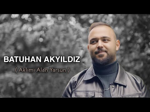 Batuhan Akyıldız - Aklımı Alan Yarsun 2022  #Batuhanakyıldız