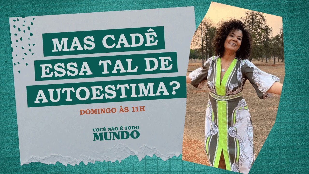 Cadê essa tal de autoestima?