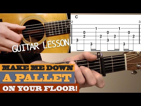 Make Me Down A Pallet On Your Floor video
