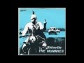 THE MUMMIES Shitsville 7 A Girl Like You That S Mighty Childish Doin The Kirk Die