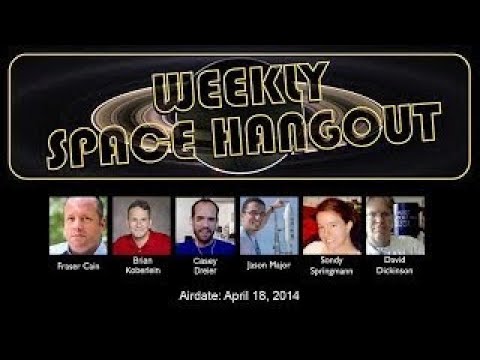 04/18/14 Weekly Space Hangout Dragon launch, NASA funding vesves Lunar eclipse