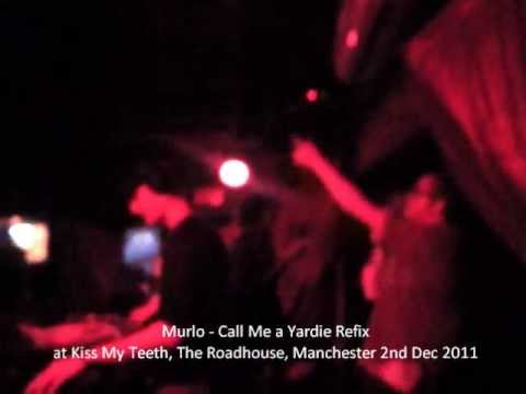 Murlo - Call Me a Yardie Refix at KMT Manchest