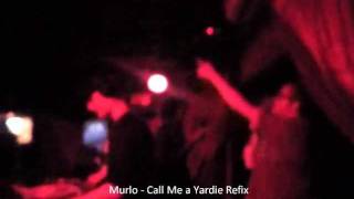 Murlo - Call Me a Yardie Refix at KMT Manchest