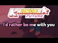 I'd Rather Be Me (With You) - Steven Universe Karaoke