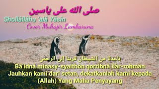 Download lagu sholollahu ala Yasin,صلی الله علی ياسينCover Muhajir Lamkaruna //lirik Arab,latin,dan terjemah... mp3