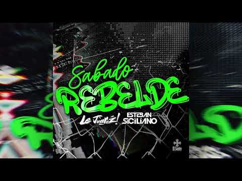 Le Juarez Ft Esteban Siciliano - Sábado Rebelde (AfterMix)