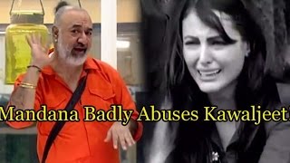 Bigg Boss 9: Mandana Karimi Badly Abuses Kawaljeet Singh!