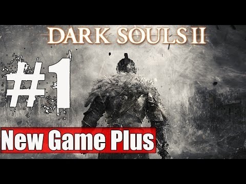 New Game Plus Dark Souls 2 Walkthrough Part 1 Gameplay Lets Play
