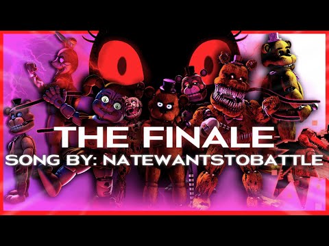 FNAF COLLAB ► The Finale - @NateWantsToBtl