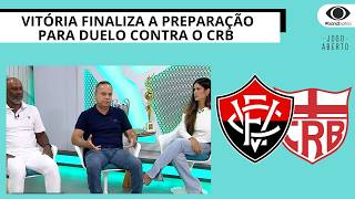 VITÓRIA FINALIZA A PREPARAÇÃO PARA DUELO CONTRA O CRB | JOGO ABERTO BA