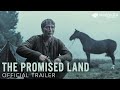 The Promised Land - Official Trailer | Starring Mads Mikkelsen | Directed by Nikolaj Arcel