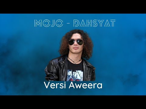 Aweera - Dahsyat (Mojo) | Versi Aweera Ai Cover