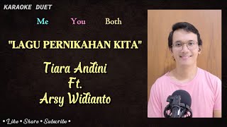 Download lagu Lagu Pernikahan Kita (Karaoke Duet) | Part Cowok - Tanpa Vokal Cewek | Tiara Andini, Arsy Widianto mp3