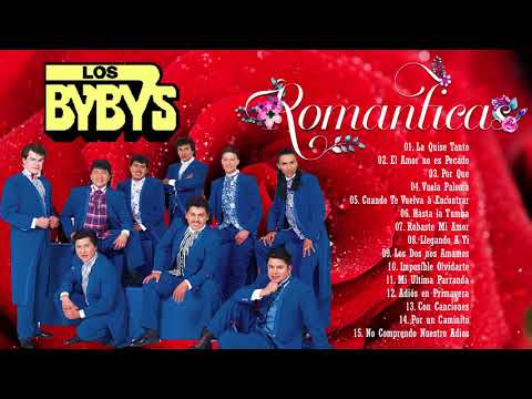 LOS BYBYS SUS MEJORES ÉXITOS ROMÁNTICOS - LAS 30 MEJORES CANCIONES DE LOS BYBYS