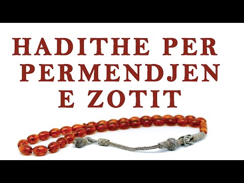 Hadithe per Dhikrin ( Permendjen e Zotit ) dhe shperblimin e tij