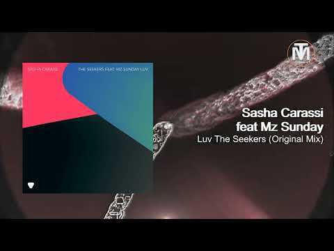 PREMIERE: Sasha Carassi feat Mz Sunday - Luv The Seekers (Original Mix) [Global Underground]