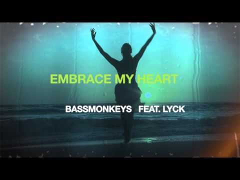 Bassmonkeys Feat. Lyck - Embrace My Heart (Michael Kaye Mix)