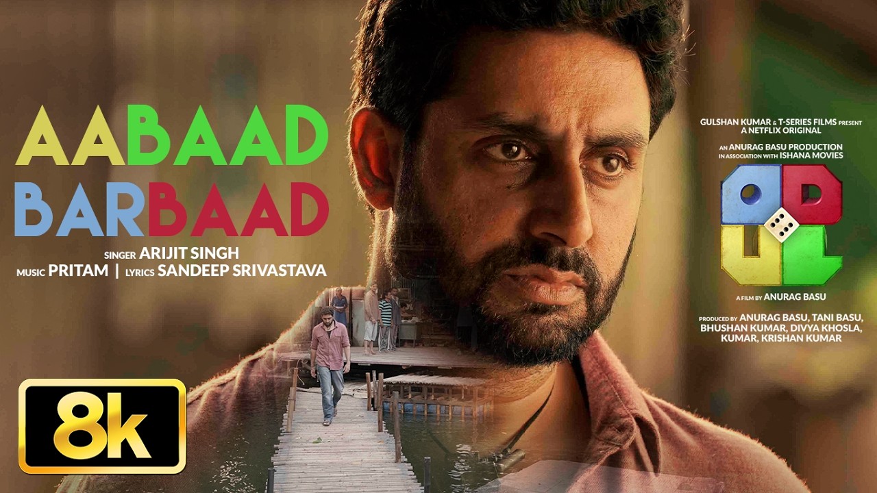 LUDO: Aabaad Barbaad 8K Full Song | Abhishek B,Aditya K,Rajkummar R,Sanya,Fatima | Pritam,Arijit