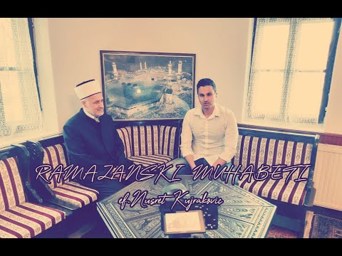 RAMAZANSKI MUHABETI E2- ef.Nusret Kujraković