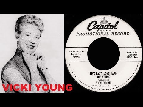 VICKI YOUNG - Live Fast, Love Hard, Die Young / Zoom, Zoom, Zoom (1955)