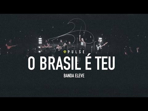 O Brasil É Teu - Eleve Music