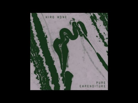 Hiro Kone – Pure Expenditure (Full Album) [Dais Records]