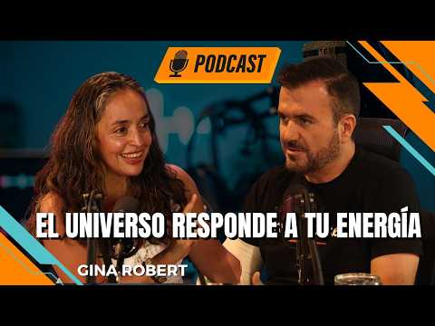 Cómo el UNIVERSO responde a TU ENERGÍA - Gina Robert | Vive + Libre Ep 1 T18| Iván Martz