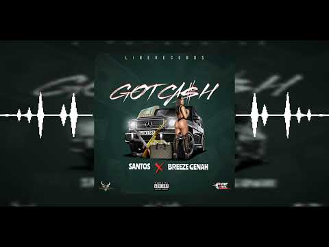 Santos x Breeze Genah - Got Cash (Official Audio) Line Records