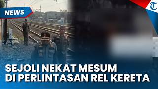 Mesum, Sejoli Lakukan Asusila di Perlintasan Rel Kereta, Camat Jatinegara Buka Suara